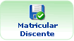 btn_matricular_discente.png btn_matricular_discente.png