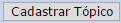 cadastrar_topico.png cadastrar_topico.png