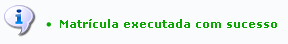 matricula_executada_com_sucesso3.png matricula_executada_com_sucesso3.png
