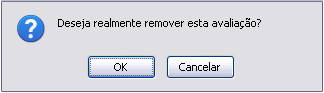 deseja_remover_esta_avaliacao.png deseja_remover_esta_avaliacao.png